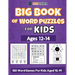 Big Book Of Word Puzzles For Kids Ages 12-14 - 120 Word Games For Kids Aged 12-14