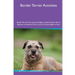 Border Terrier Activities Border Terrier Tricks, Games & Agility. Includes: Border Terrier Beginner to Advanced Tricks, Series of Games, Agility and M