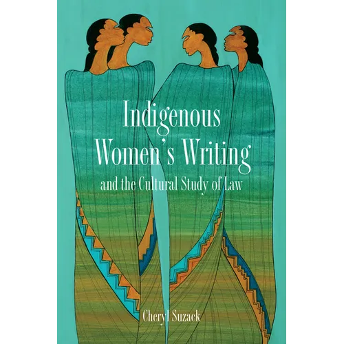 Indigenous Women's Writing and the Cultural Study of Law