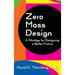 Zero Mass Design - A Strategy for Designing a Better Future