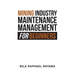 Mining Industry Maintenance Management for Beginners