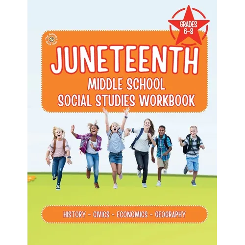 The Juneteenth Middle School Social Studies Workbook
