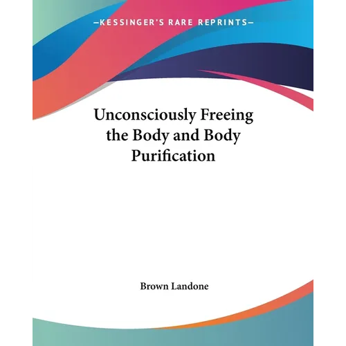 Unconsciously Freeing the Body and Body Purification