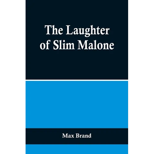 The Laughter of Slim Malone