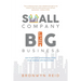 Small Company Big Business: How to get your small business ready to do business with big business