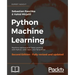 Python Machine Learning - Second Edition: Machine Learning and Deep Learning with Python, scikit-learn, and TensorFlow