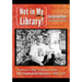 Not in My Library!: Berman's Bag Columns from the Unabashed Librarian, 2000-2013