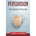Persuasion: The Science of Selling