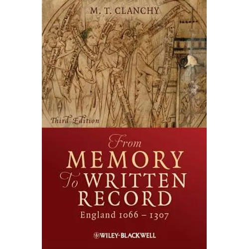 From Memory to Written Record: England 1066 - 1307