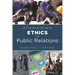 A Practical Guide to Ethics in Public Relations
