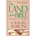 The Land of the Bible, Revised and Enlarged Edition: A Historical Geography