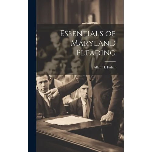 Essentials of Maryland Pleading
