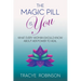 The Magic Pill Is You: What Every Woman Should Know About Her Power to Heal
