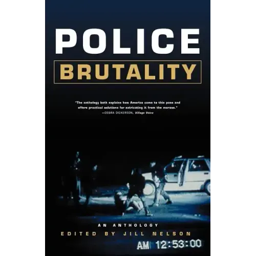 Police Brutality: An Anthology