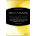 Event Planning: The Ultimate Guide to Successful Meetings, Corporate Events, Fundraising Galas, Conferences, Conventions, Incentives and Other Special