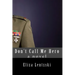 Don't Call Me Hero
