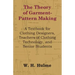 The Theory of Garment-Pattern Making - A Textbook for Clothing Designers, Teachers of Clothing Technology, and Senior Students