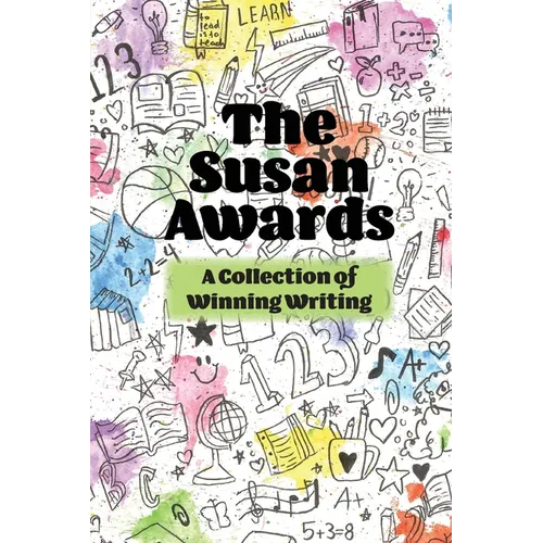The Susan Awards: A Selection of Winning Writing