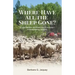 Where Have All the Sheep Gone?: Sheepherders and Ranchers in Arizona -- A Disappearing Industry