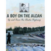 A Boy on the Alcan: Up and Down the Alaska Highway