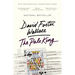 The Pale King: An Unfinished Novel