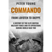 Commando: A History of the Elite British Military Force and Its Operations in World War Two