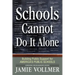 Schools Cannot Do It Alone