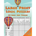 Large Print Logic Puzzles: 50 Logic Grid Puzzles: Contains fun puzzles in font size 16pt