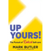 Up Yours!: The Pursuit of Radical Self-care