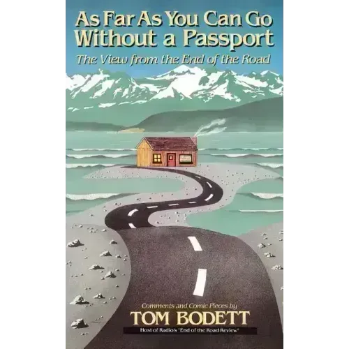 As Far as You Can Go Without a Passport: The View from the End of the Road