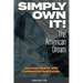Simply Own It! The American Dream: Increase Wealth With Commercial Real Estate