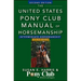 The United States Pony Club Manual of Horsemanship Intermediate Horsemanship (C Level)