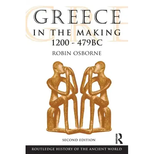 Greece in the Making, 1200-479 BC