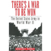 There's a War to Be Won: The United States Army in World War II
