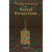 Art and Practice of Astral Projection
