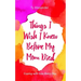 Things I Wish I Knew Before My Mom Died: Coping with Loss Every Day (Bereavement or Grief Gift)