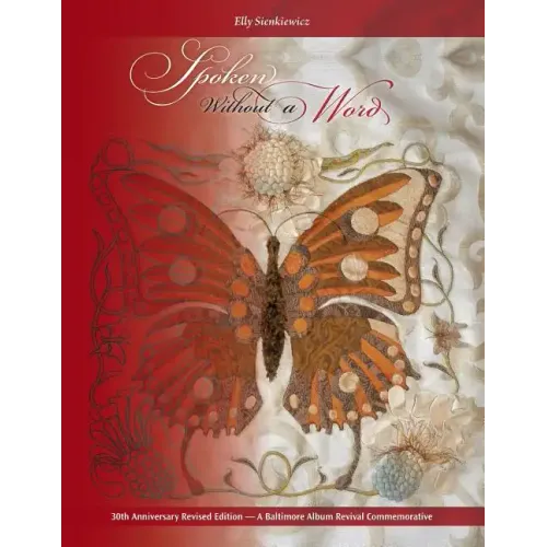 Spoken Without a Word - 30th Anniversary Revised Edition: A Lexicon of Selected Symbols with 24 Patterns From Classic Baltimore Album Quilts