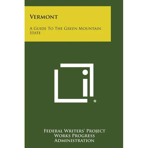 Vermont: A Guide to the Green Mountain State