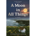 A Moon in All Things