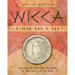 Wicca: A Year and a Day: 366 Days of Spiritual Practice in the Craft of the Wise