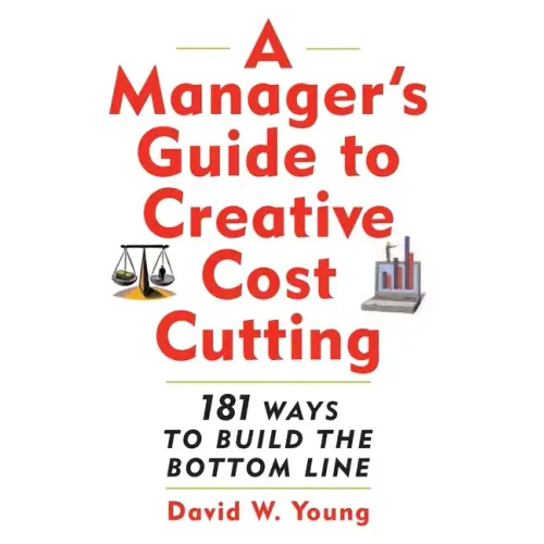 Manager's Guide to Creative Cost Cutting
