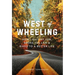 West of Wheeling: How I Quit My Job, Broke the Law & Biked to a Better Life