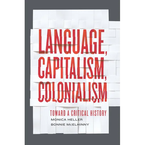 Language, Capitalism, Colonialism: Toward a Critical History