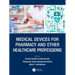 Medical Devices for Pharmacy and Other Healthcare Professions