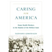 Caring for America: Home Health Workers in the Shadow of the Welfare State