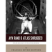 Ayn Rand & Atlas Shrugged: The Life and Legacy of the Author and Book