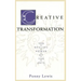 Creative Transformation: The Healing Power of the Arts