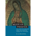 Mexican Phoenix: Our Lady of Guadalupe: Image and Tradition Across Five Centuries
