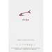 Fish: A Memoir of a Boy in a Man's Prison