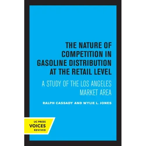 The Nature of Competition in Gasoline Distribution at the Retail Level: A Study of the Los Angeles Market Area